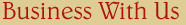Business With Us