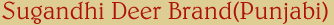 Sugandhi Deer Brand(Punjabi)